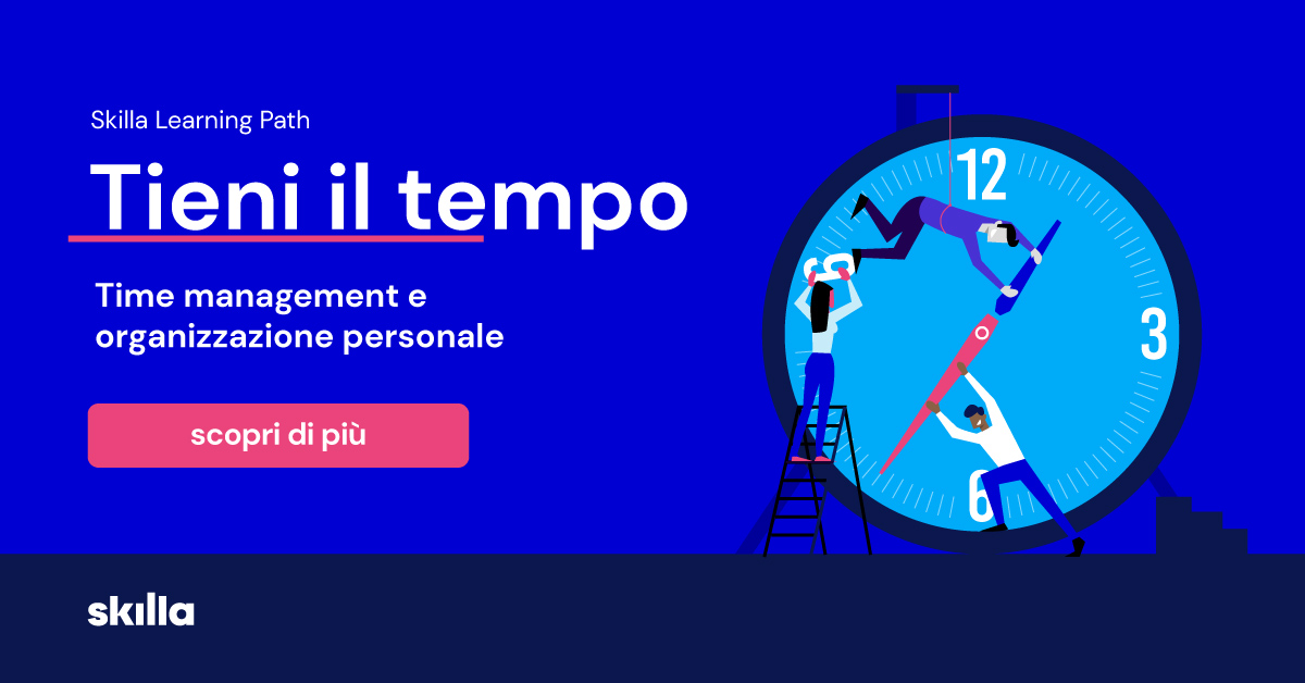 Tieni il tempo! Time management e organizzazione personale